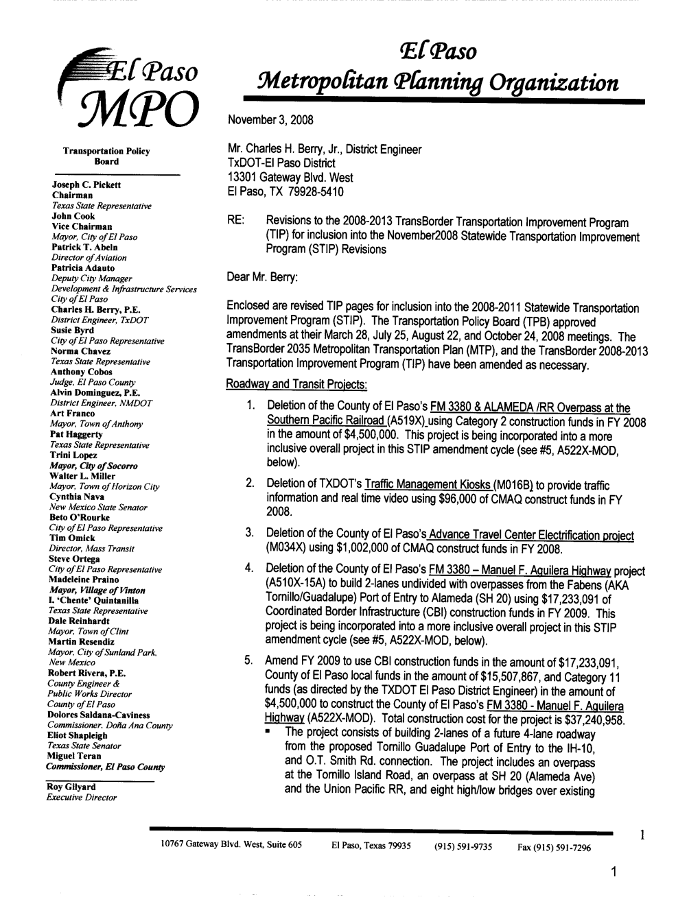 Aesthetics/Highway Improvements I-10 from LP 375 (Transmountain) 11 I-10 2010 $10 $5 $5 City of El Paso to LP 375 (Joe Battle/Americas)