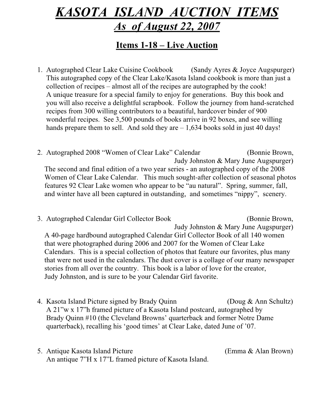 KASOTA ISLAND AUCTION ITEMS As of August 22, 2007