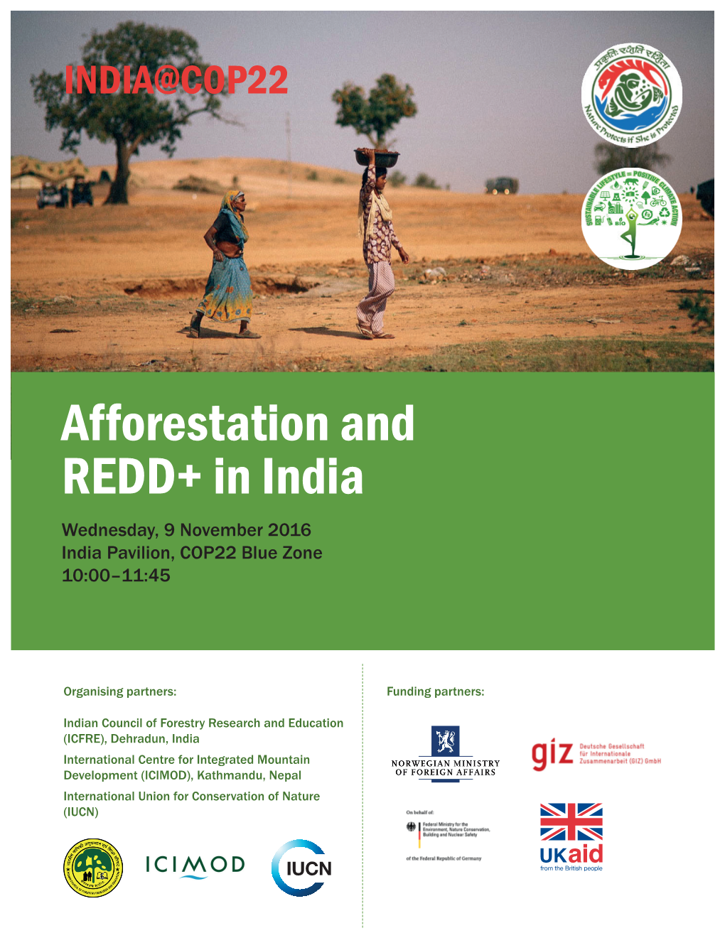 Afforestation and REDD+ in India Wednesday, 9 November 2016 India Pavilion, COP22 Blue Zone 10:00–11:45