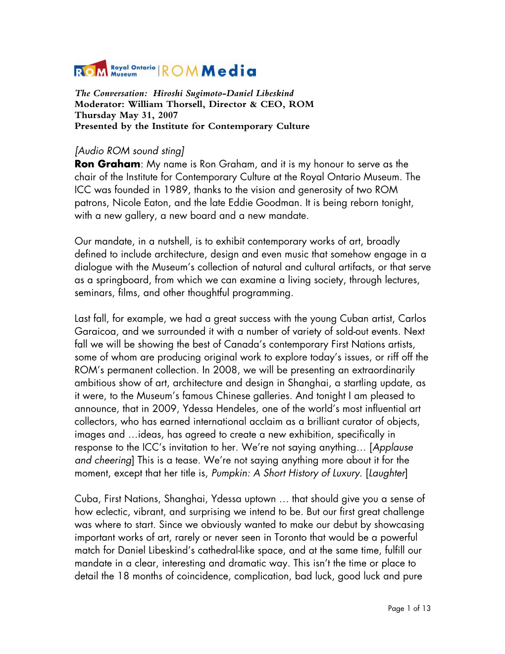 Hiroshi Sugimoto-Daniel Libeskind Moderator: William Thorsell, Director & CEO, ROM Thursday May 31, 2007