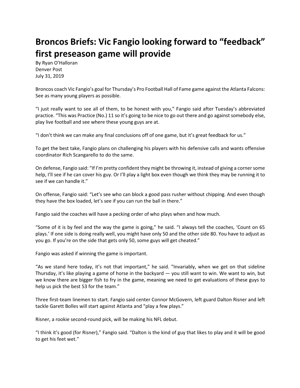Broncos Briefs: Vic Fangio Looking Forward to “Feedback” First Preseason Game Will Provide by Ryan O’Halloran Denver Post July 31, 2019