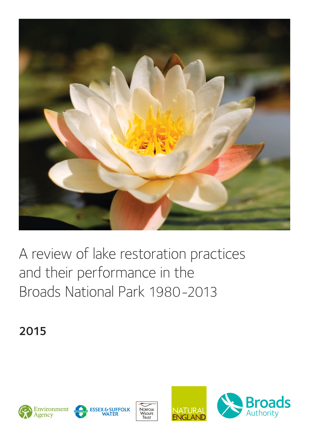 A Review of Lake Restoration Practices and Their Performance in the Broads National Park 1980 -2013