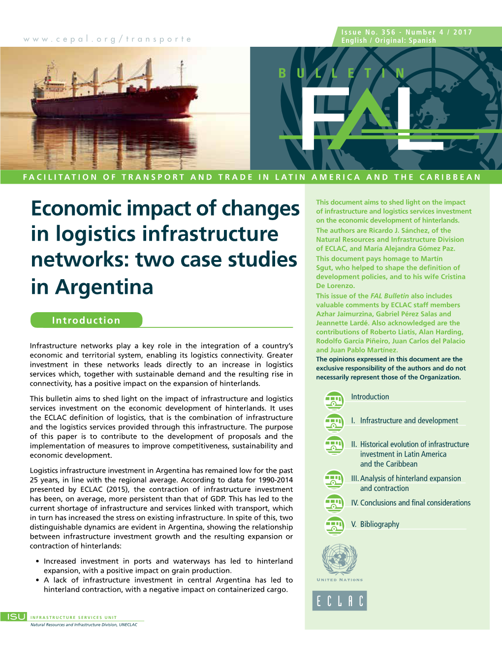 Economic Impact of Changes in Logistics Infrastructure Networks