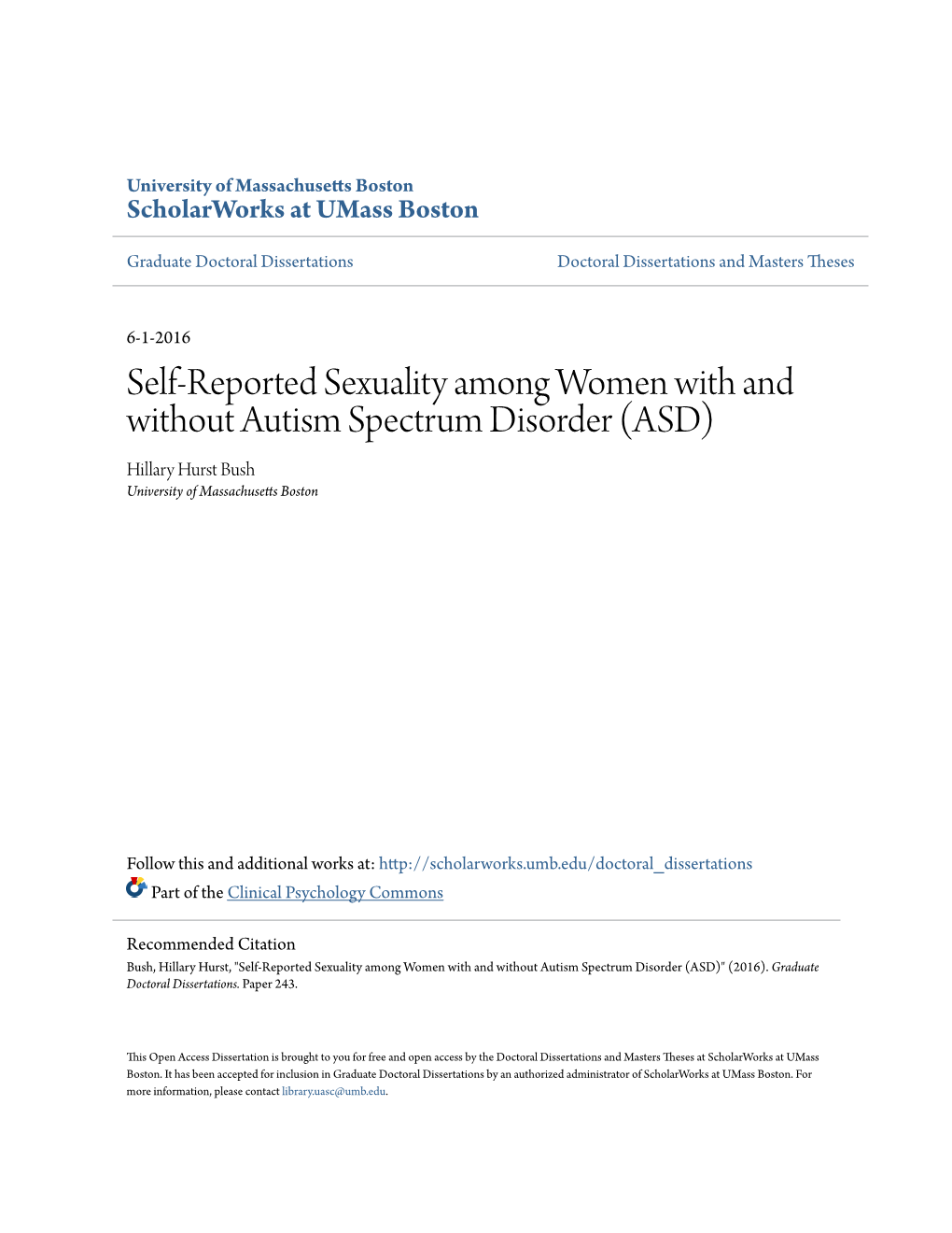 Self-Reported Sexuality Among Women with and Without Autism Spectrum Disorder (ASD) Hillary Hurst Bush University of Massachusetts Boston