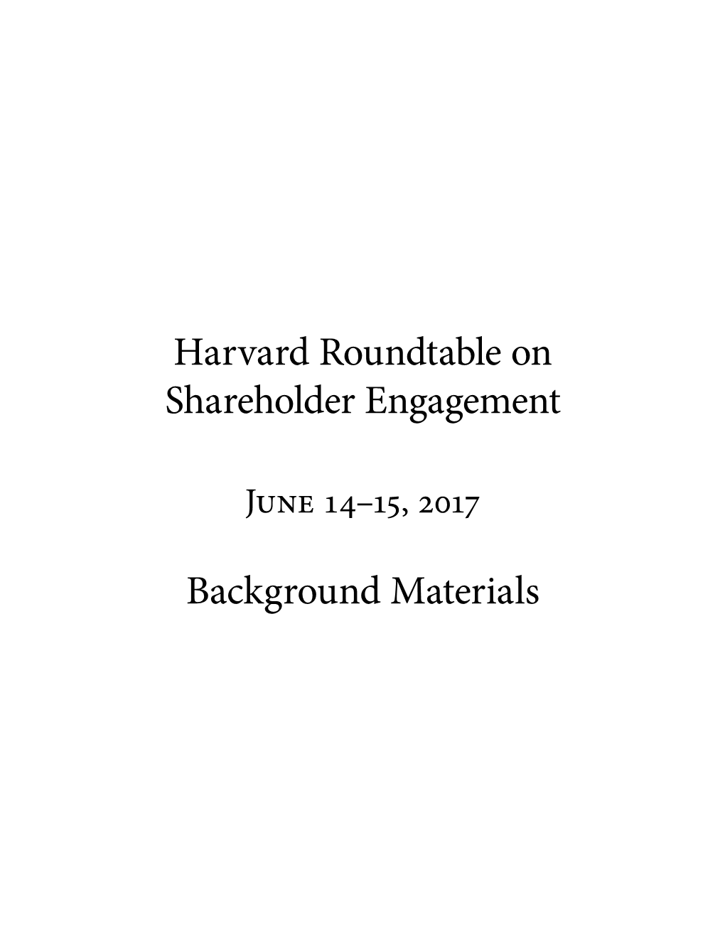 Harvard Roundtable on Shareholder Engagement Background Materials