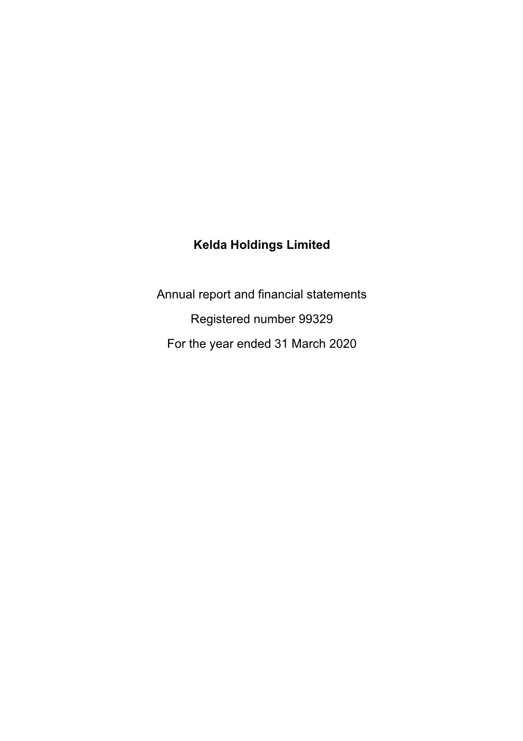 Kelda Holdings Limited Annual Report and Financial Statements for the Year Ended 31 March 2020