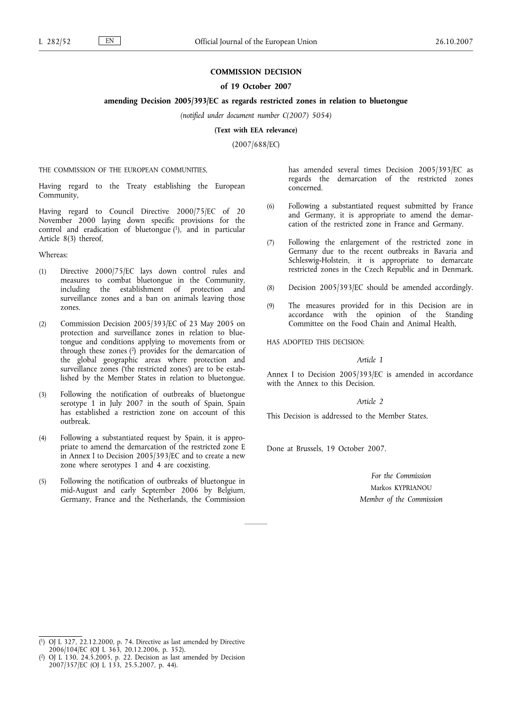 COMMISSION DECISION of 19 October 2007 Amending