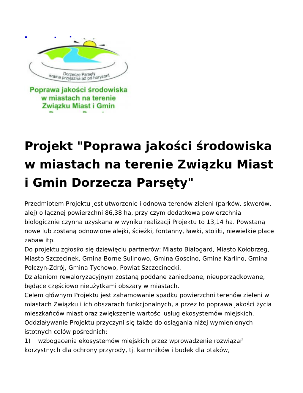 Projekt "Poprawa Jakości Środowiska W Miastach Na Terenie Związku Miast I Gmin Dorzecza Parsęty"