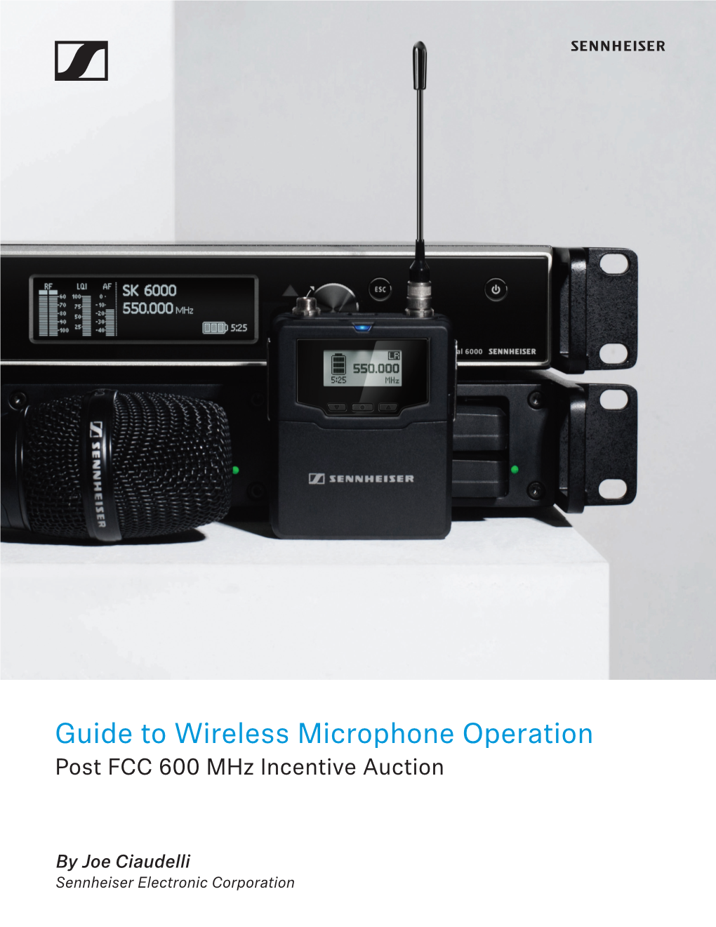 Guide to Wireless Microphone Operation Post FCC 600 Mhz Incentive Auction