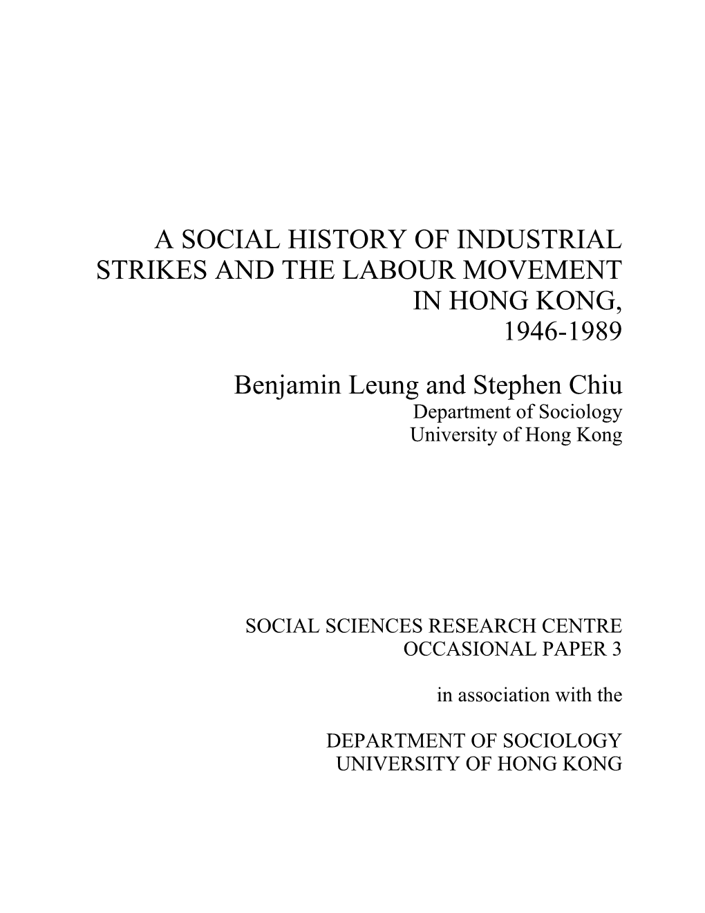 A Social History of Industrial Strikes and the Labour Movement in Hong Kong, 1946-1989