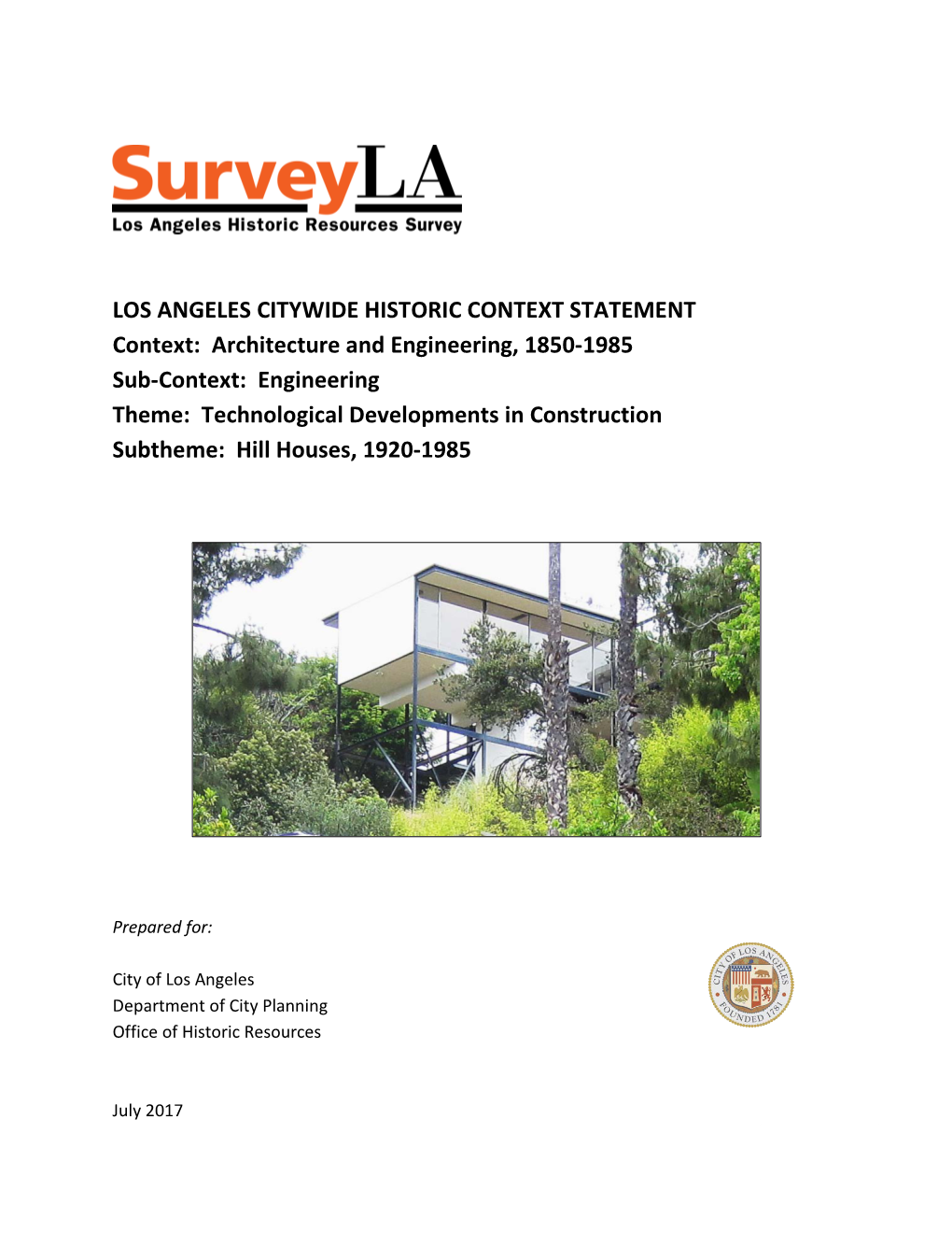 Architecture and Engineering, 1850-1985 Sub-Context: Engineering Theme: Technological Developments in Construction Subtheme: Hill Houses, 1920-1985