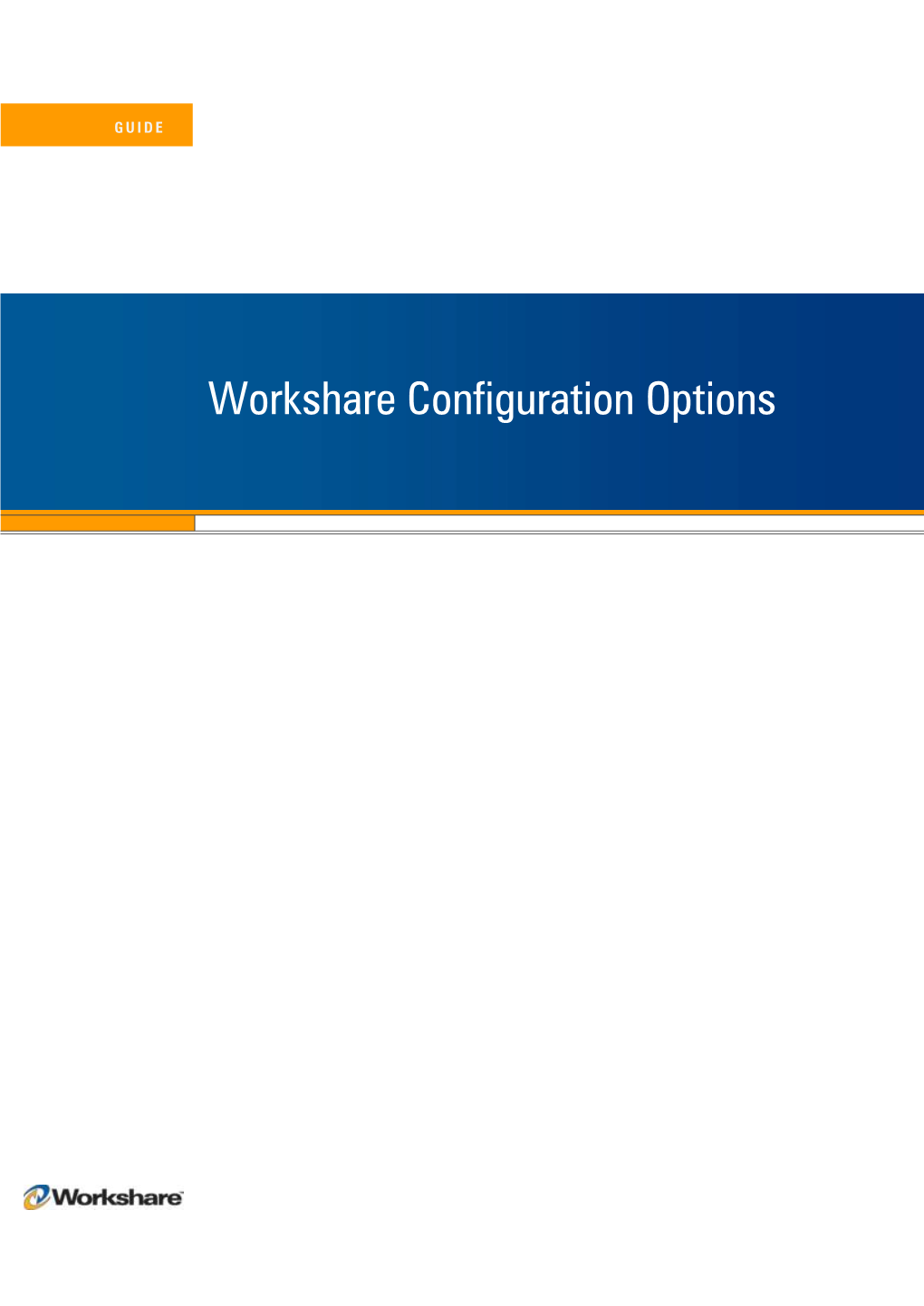 Workshare Configuration Options WORKSHARE CONFIGURATION OPTIONS