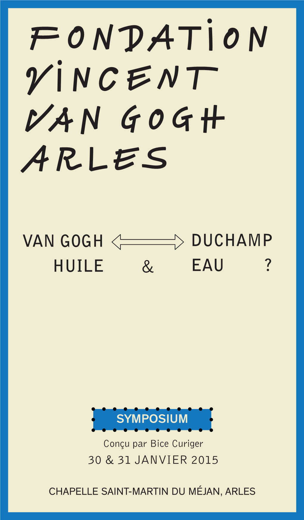 Van Gogh Huile Duchamp Eau ?