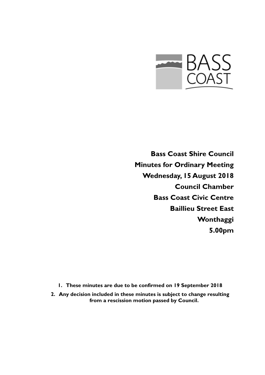 Minutes of Ordinary Meeting - 15 August 2018 Bass Coast Shire Council