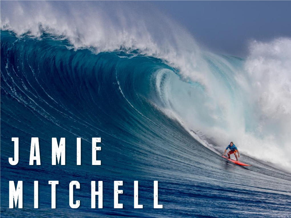 Jamie Mitchell, the Ocean Is His Playground, Gym, Church, Office and Home