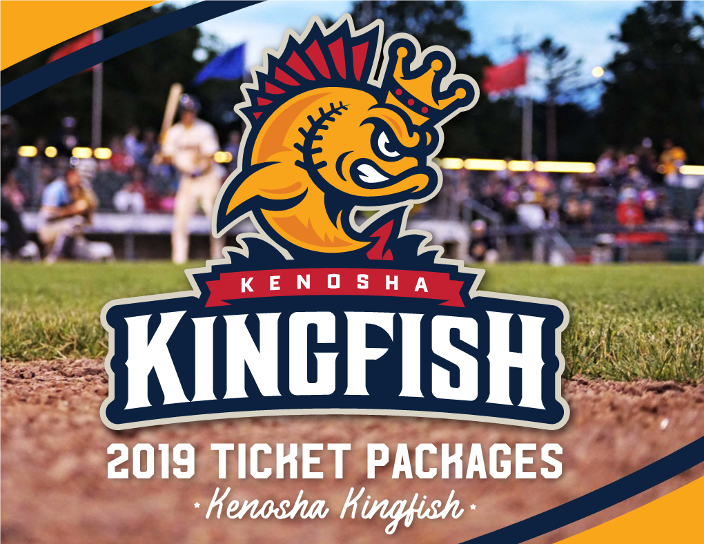 2019 Ticket Packages Kenosha Kingfish JOHNSON FINANCIAL GROUP & WEST BEND Mamemoriesking Worth JOHNSON FINANCIAL GROUP & WEST BEND SUITES 4-TOP TABLES