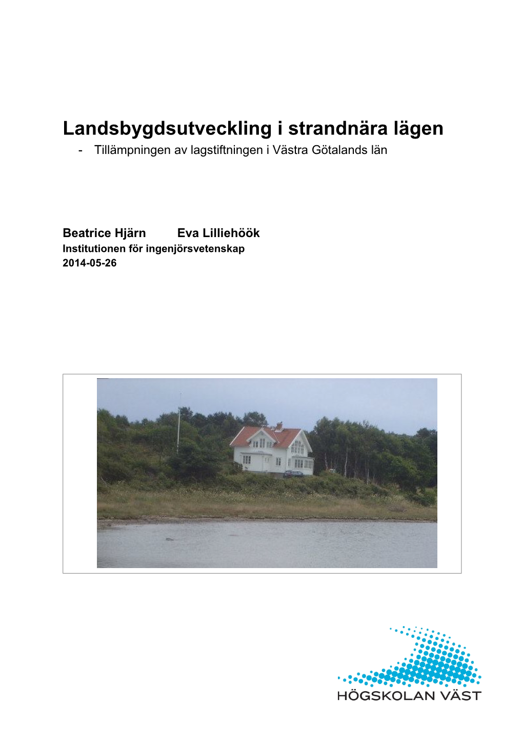 Landsbygdsutveckling I Strandnära Lägen - Tillämpningen Av Lagstiftningen I Västra Götalands Län