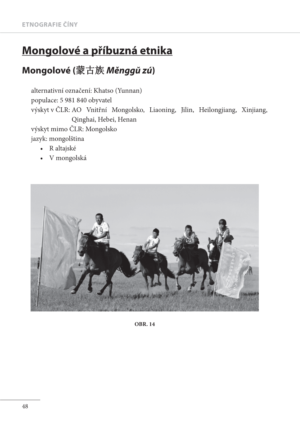 Mongolové a Příbuzná Etnika Mongolové (蒙古族 Měnggŭ Zú)
