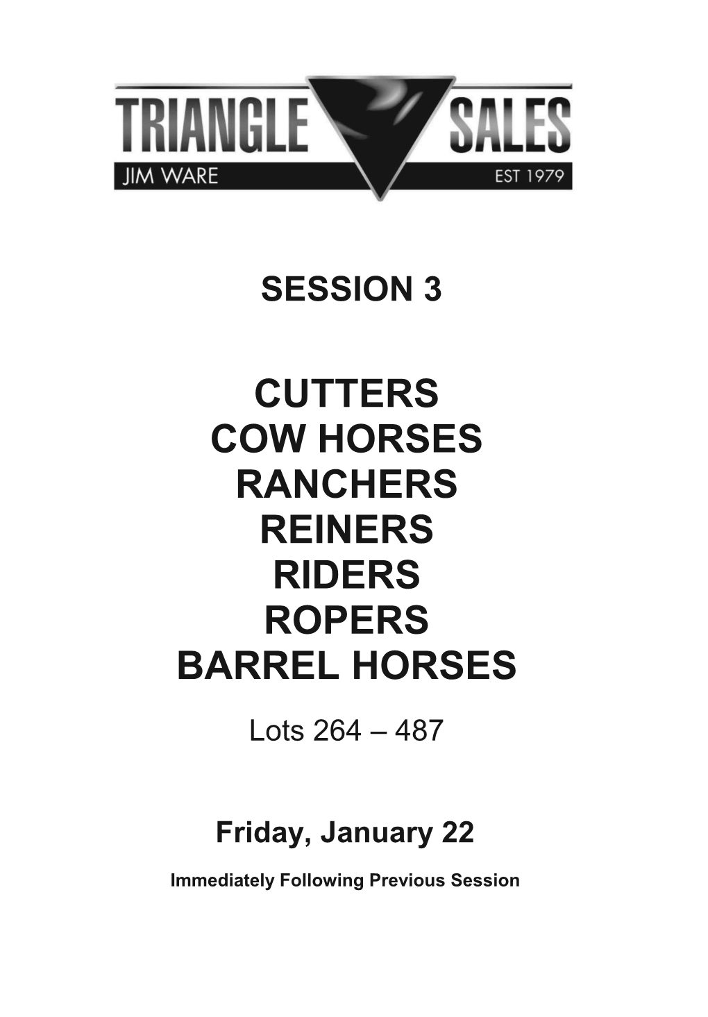 Cutters Cow Horses Ranchers Reiners Riders Ropers Barrel Horses