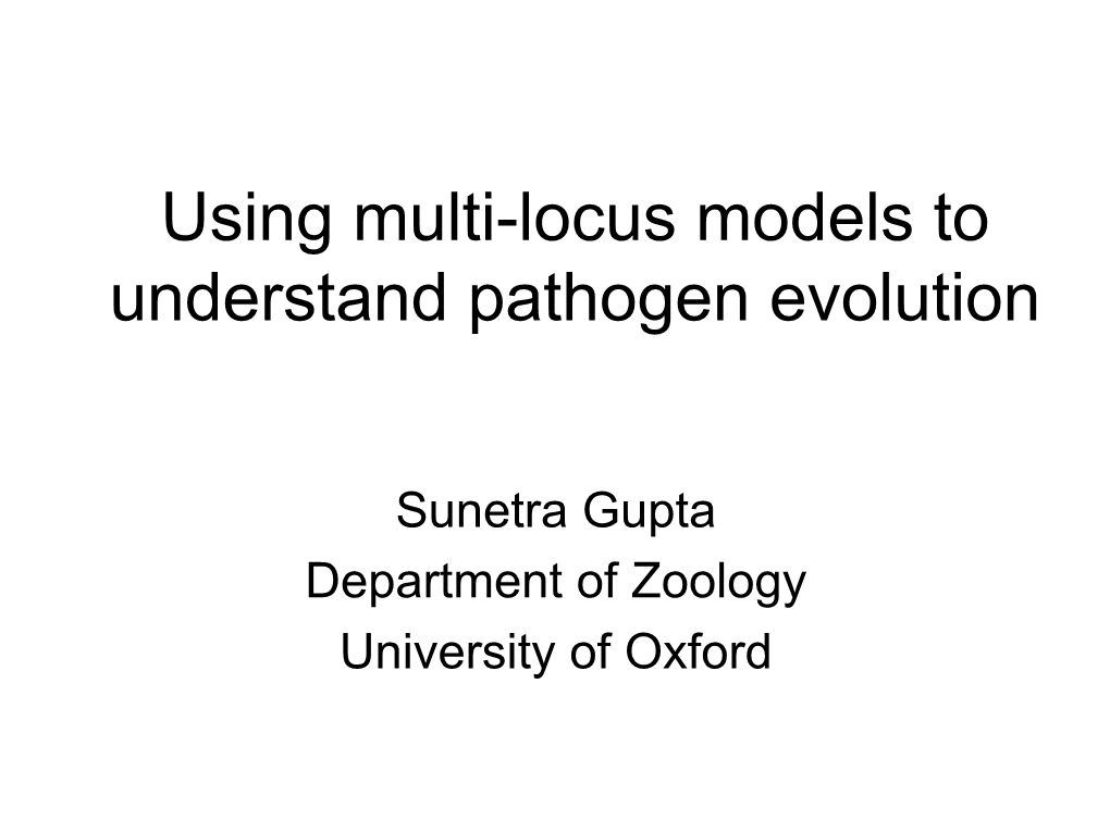 Using Multi-Locus Models to Understand Pathogen Evolution