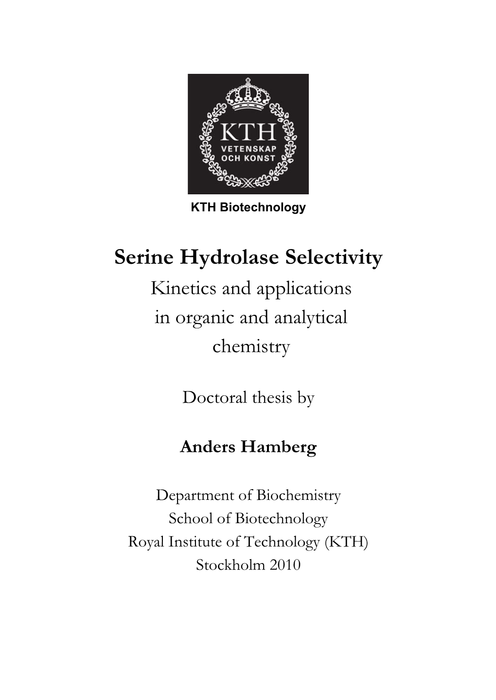 Serine Hydrolase Selectivity Kinetics and Applications in Organic and Analytical Chemistry