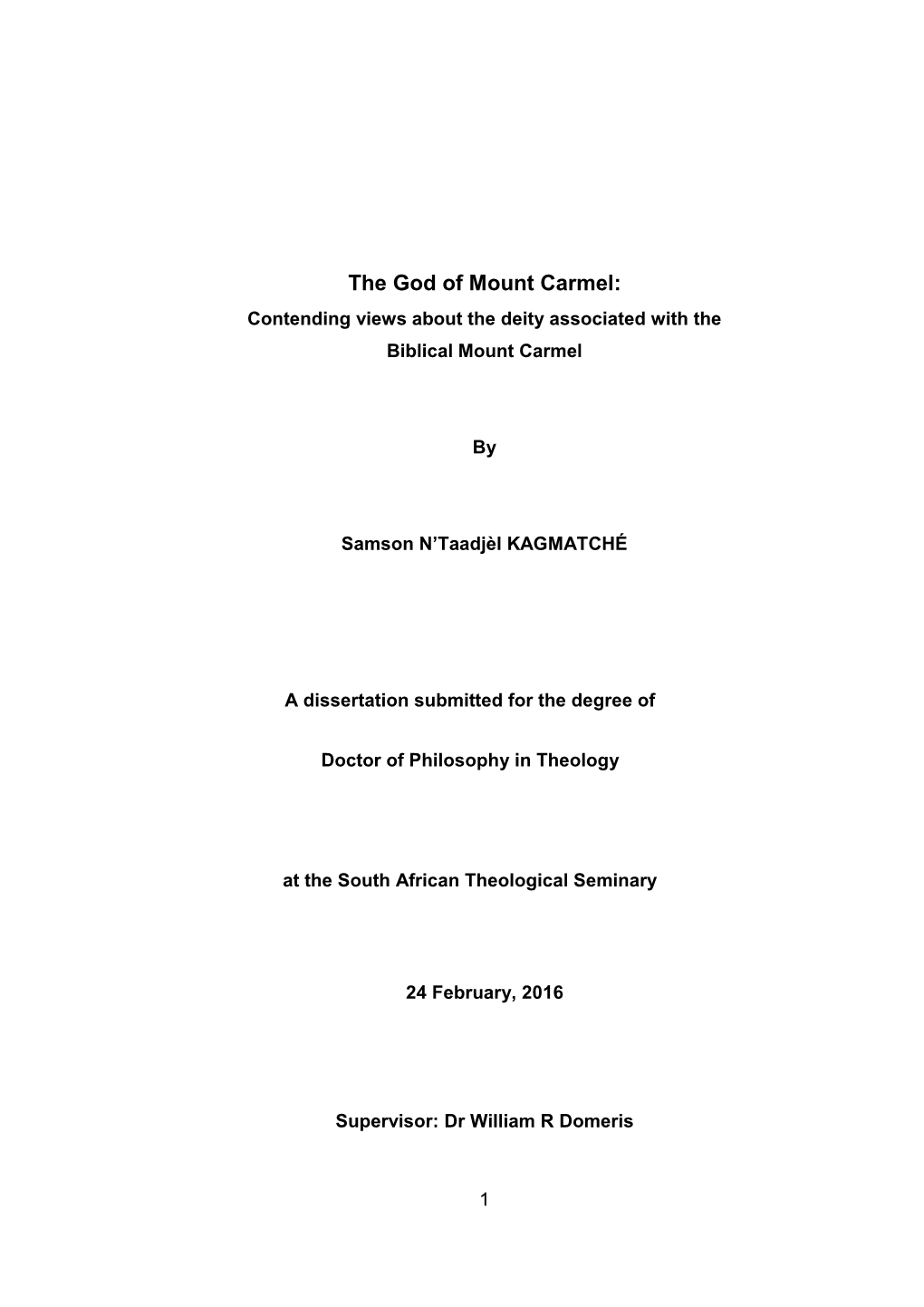 The God of Mount Carmel: Contending Views About the Deity Associated with the Biblical Mount Carmel