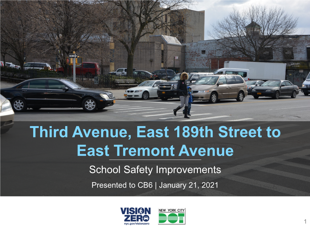Third Avenue, East 189Th Street to East Tremont Avenue School Safety Improvements Presented to CB6 | January 21, 2021