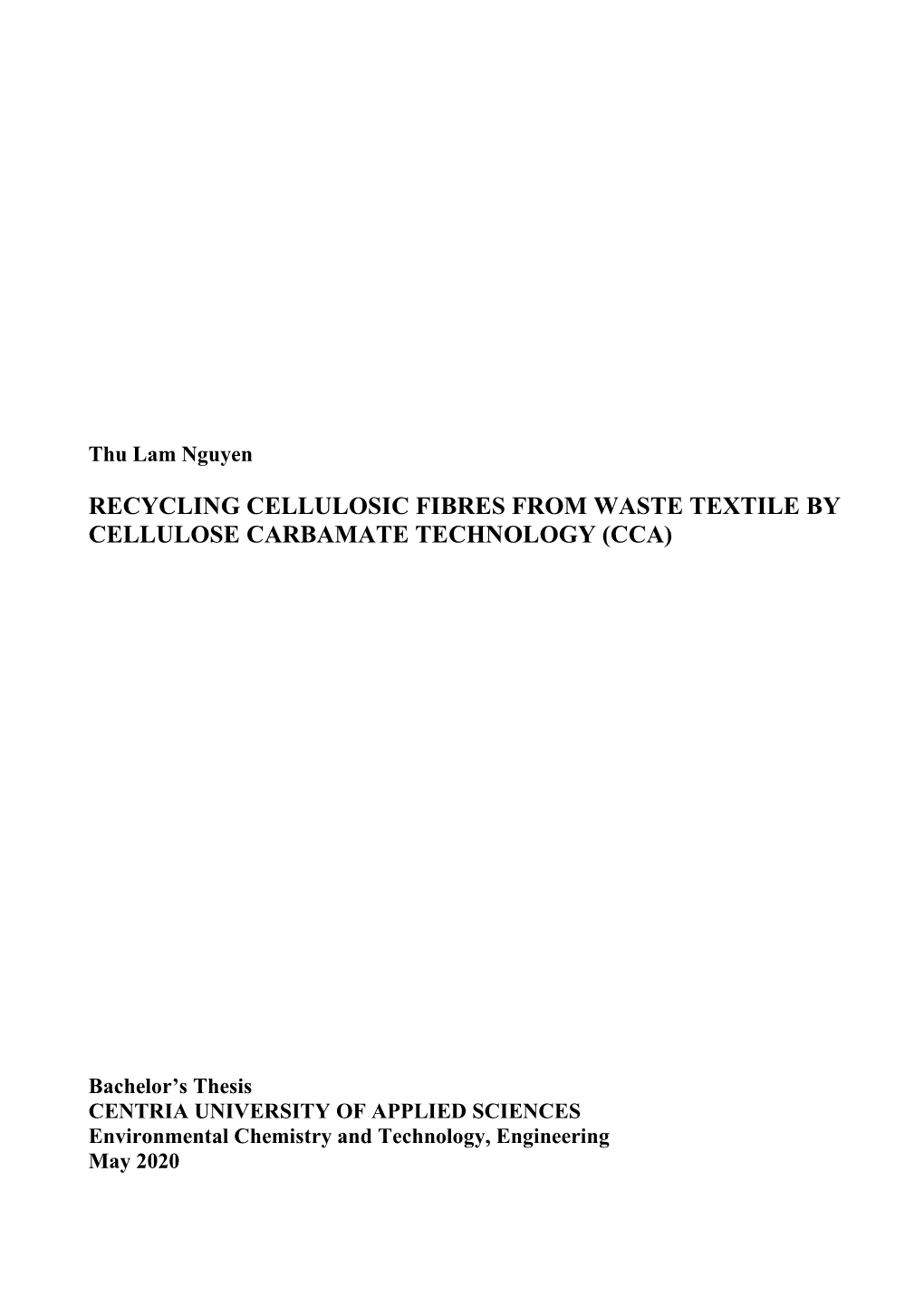 Recycling Cellulosic Fibres from Waste Textile by Cellulose Carbamate Technology (Cca)