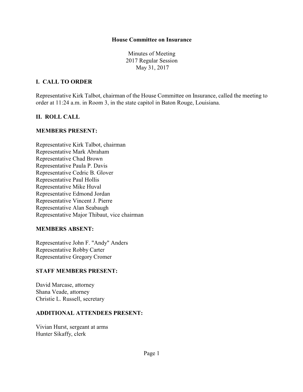 House Committee on Insurance Minutes of Meeting 2017 Regular Session May 31, 2017 I. CALL to ORDER Representative Kirk Talbot