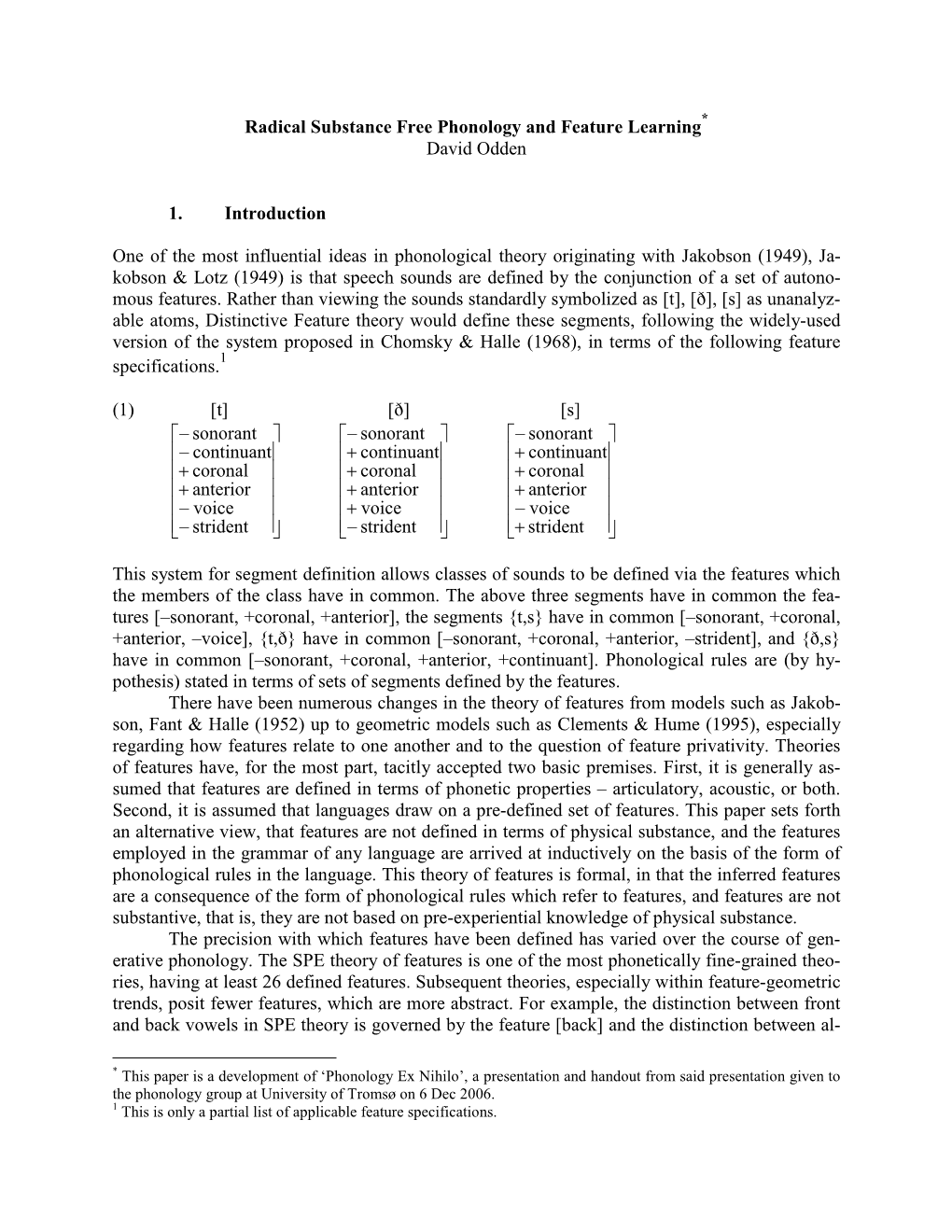 Radical Substance Free Phonology and Feature Learning * David Odden