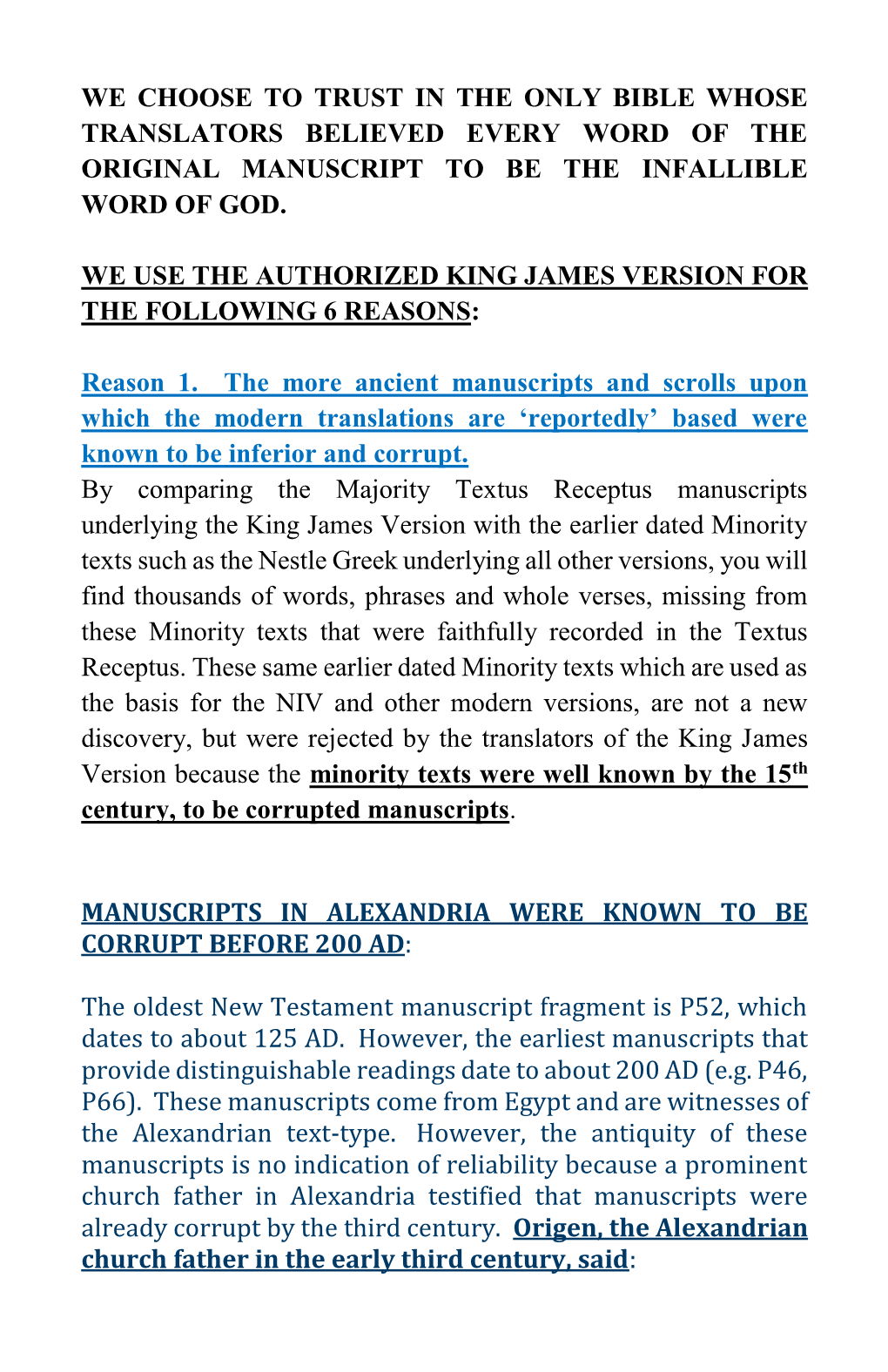 We Choose to Trust in the Only Bible Whose Translators Believed Every Word of the Original Manuscript to Be the Infallible Word of God