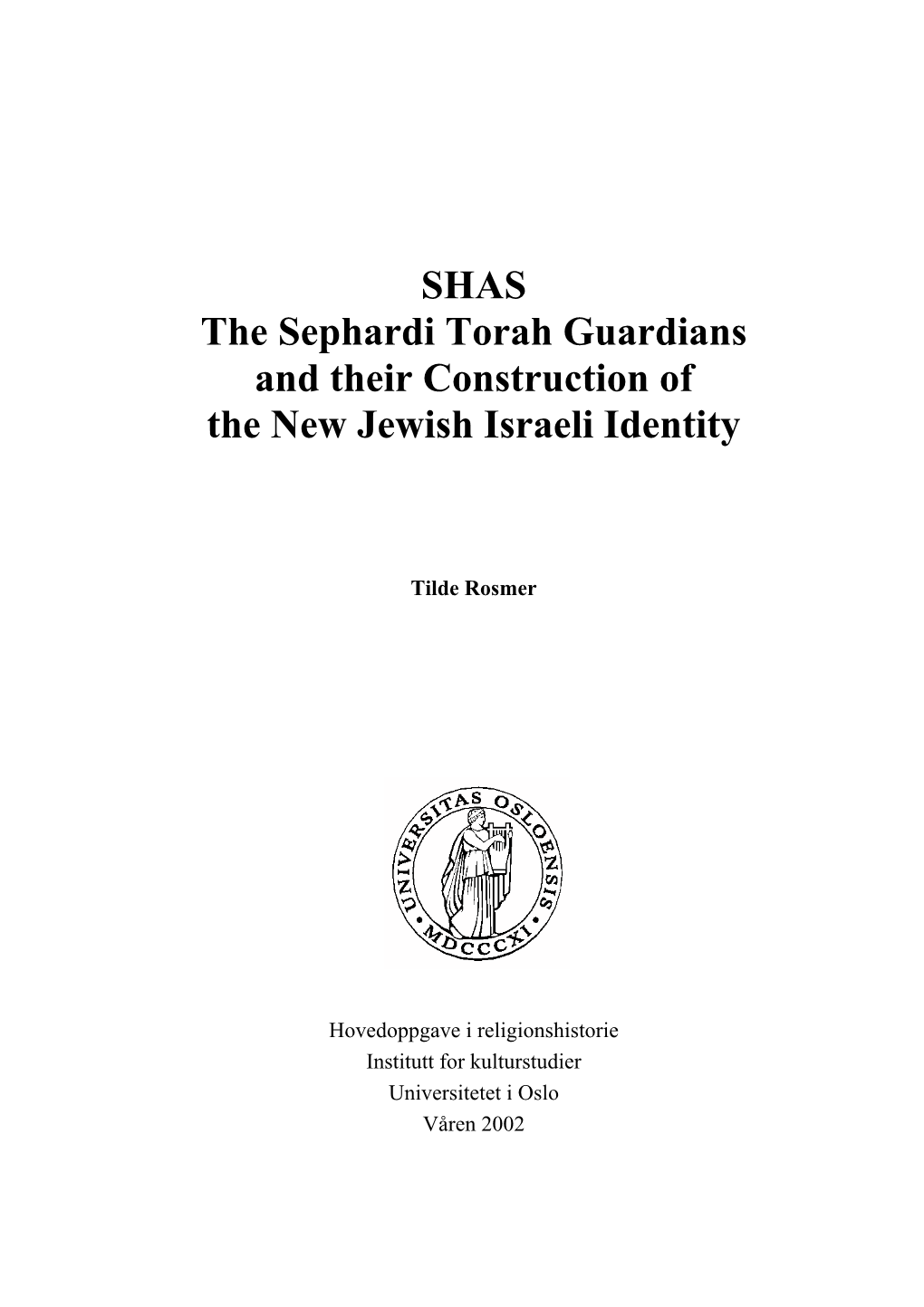 SHAS the Sephardi Torah Guardians and Their Construction of the New Jewish Israeli Identity