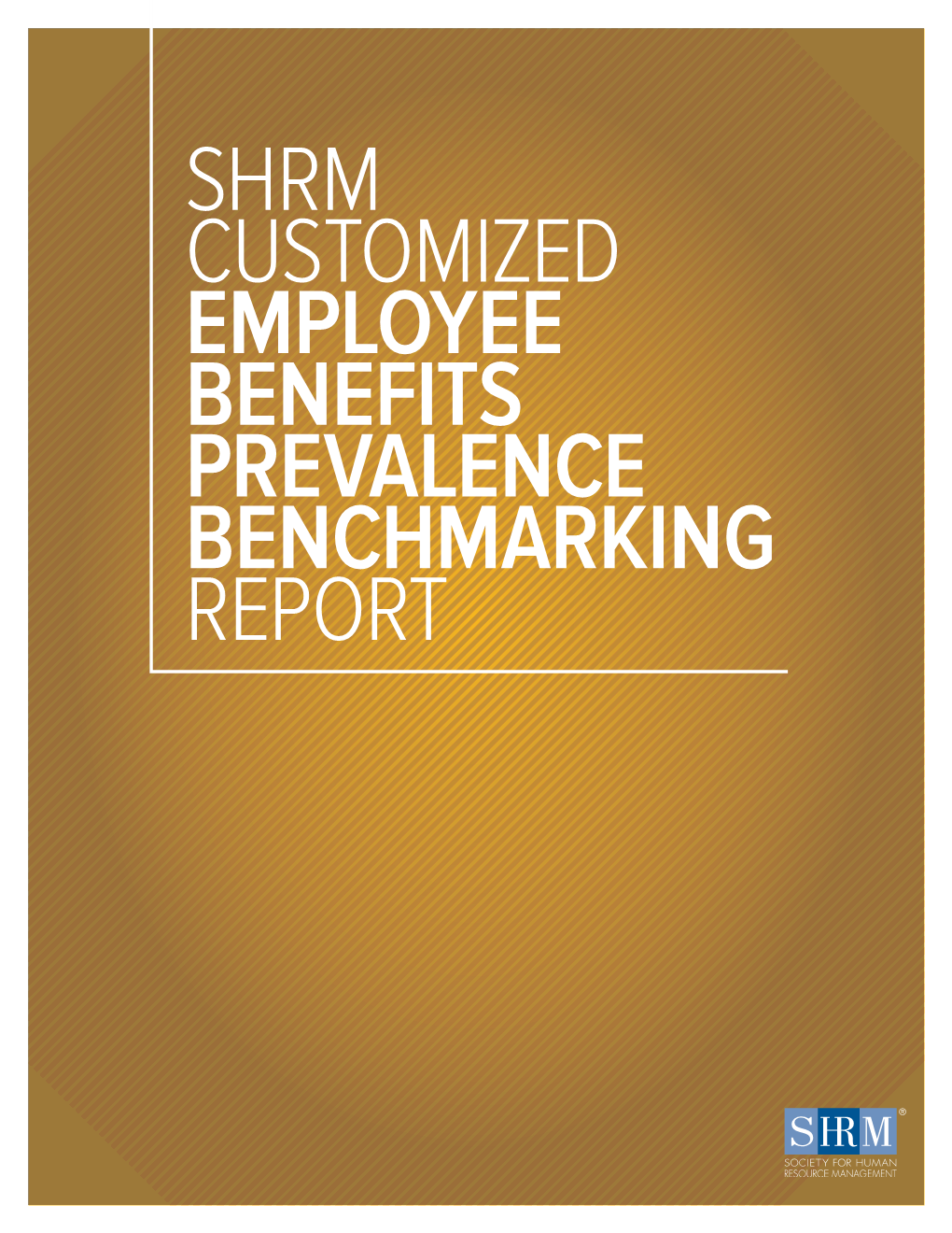 Shrm Customized Employee Benefits Prevalence Benchmarking Report