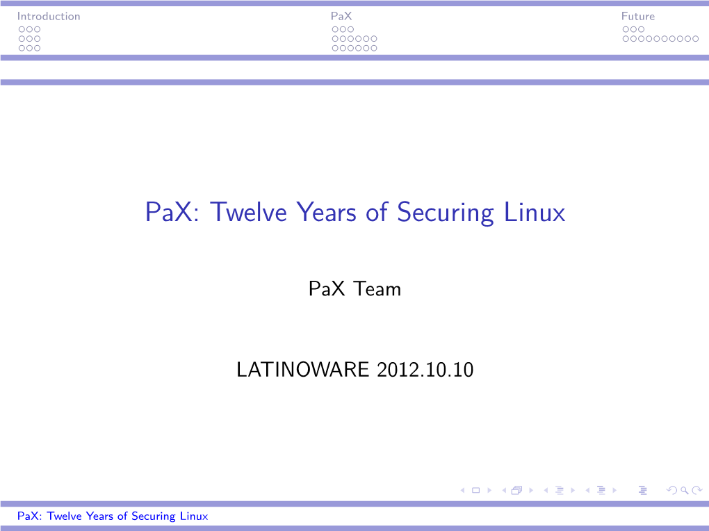 Pax: Twelve Years of Securing Linux