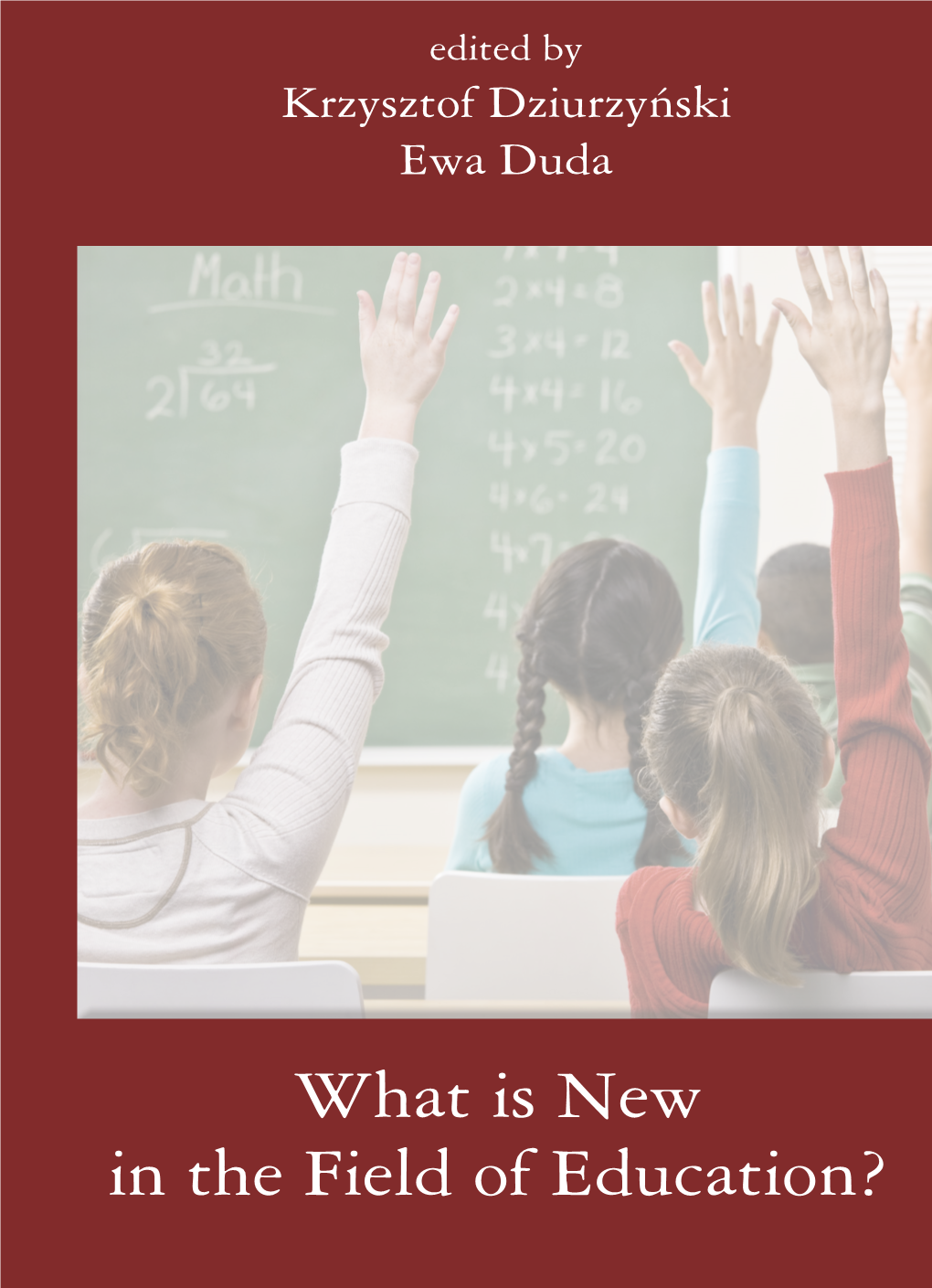 What Is New in the Field of Education? 2
