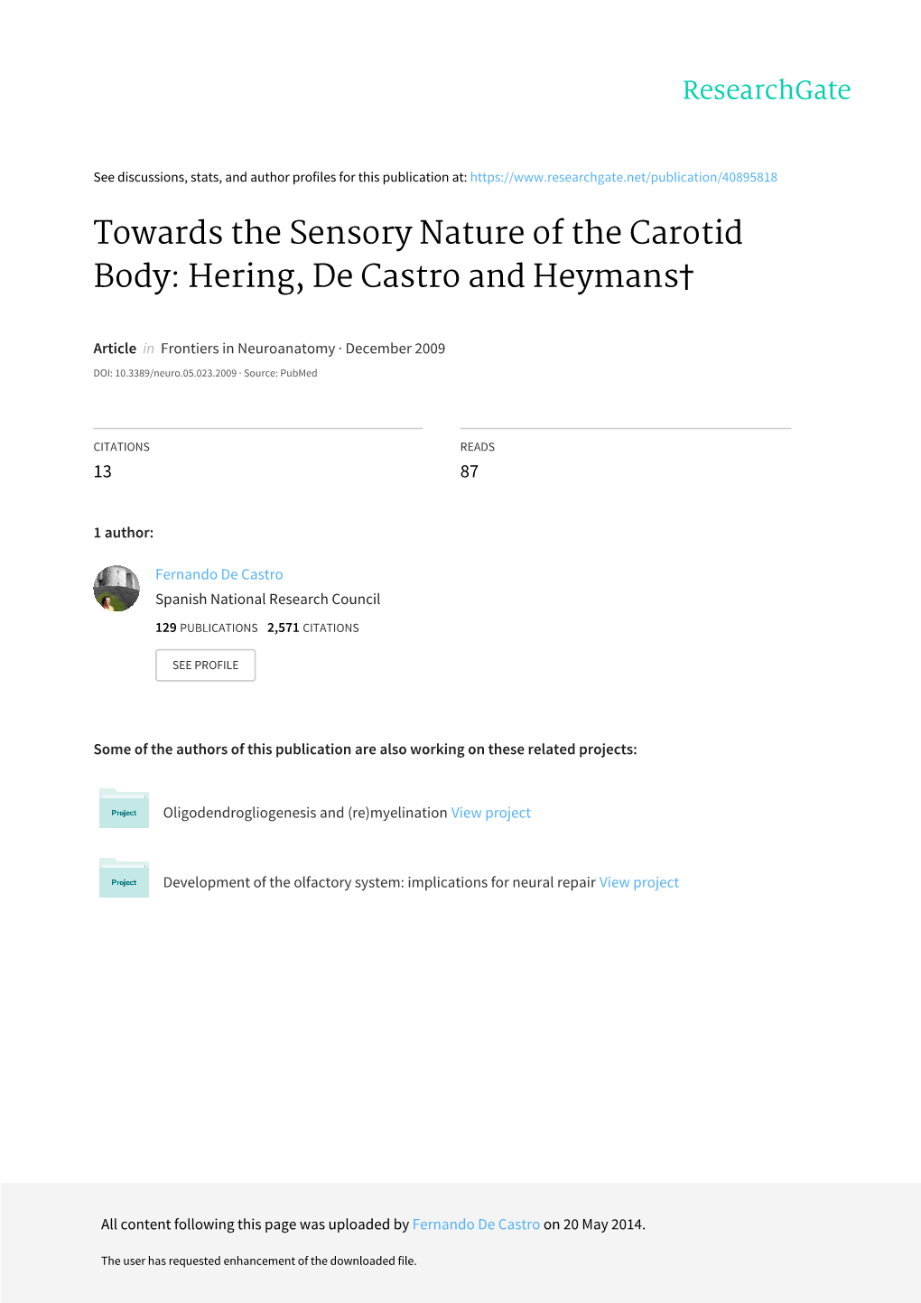 Towards the Sensory Nature of the Carotid Body: Hering, De Castro and Heymans†