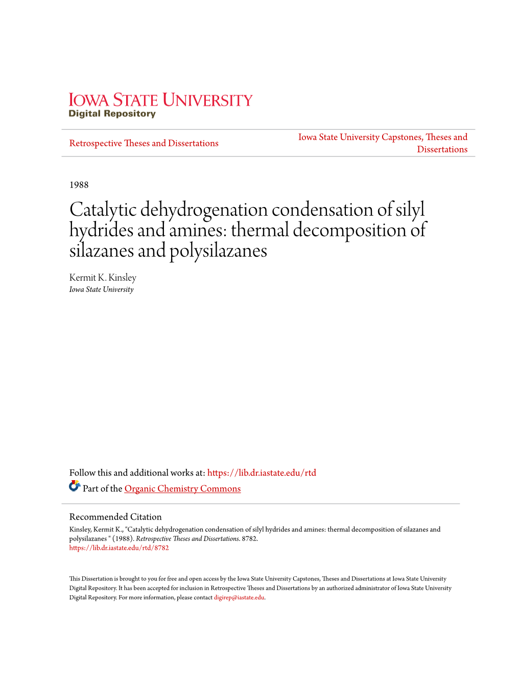 Catalytic Dehydrogenation Condensation of Silyl Hydrides and Amines: Thermal Decomposition of Silazanes and Polysilazanes Kermit K