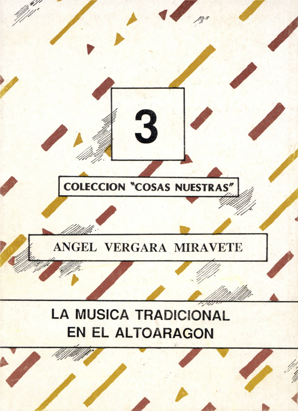 La Musica Tradicional En El Altoaragon Instituto De Estudios Altoaragoneses (C .S.I.C .)