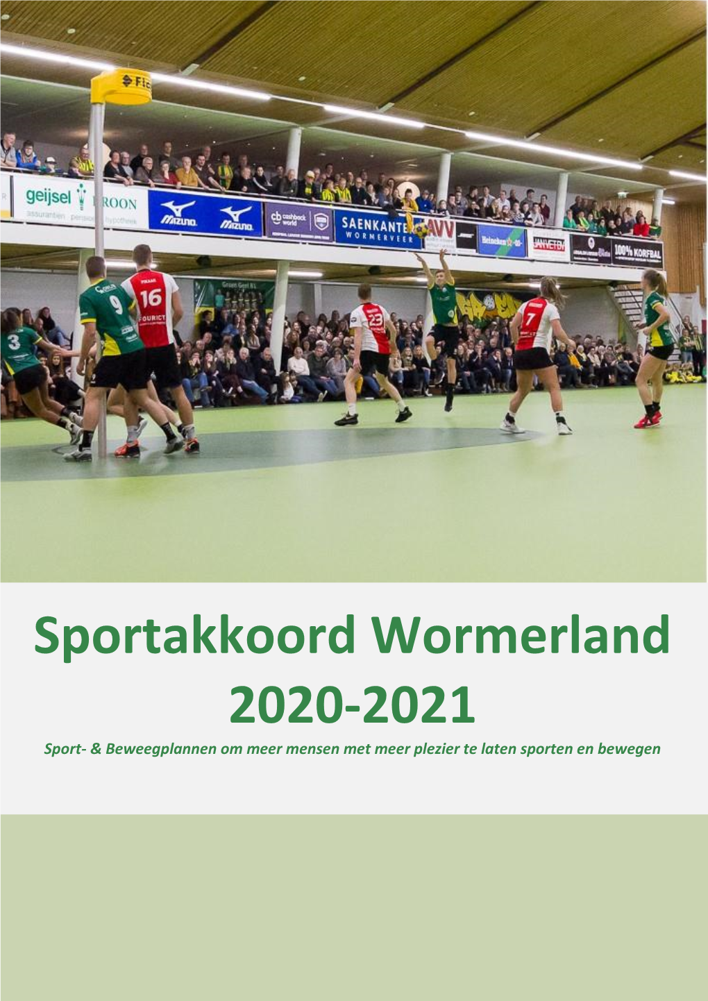 Sportakkoord Wormerland 2020-2021 Sport- & Beweegplannen Om Meer Mensen Met Meer Plezier Te Laten Sporten En Bewegen