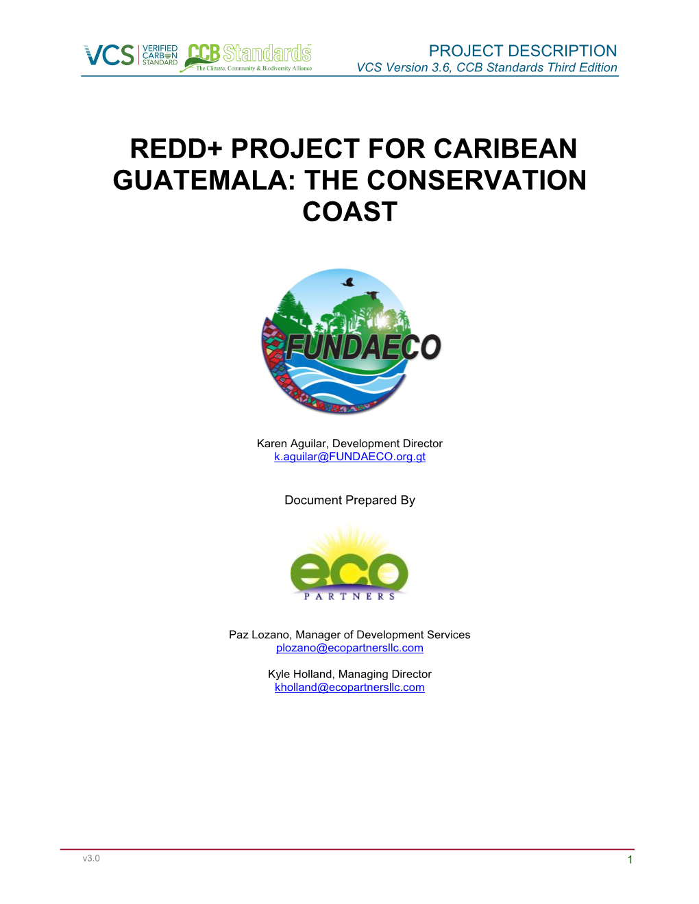 REDD+ PROJECT for CARIBBEAN GUATEMALA: the CONSERVATION COAST Project Location Department of Izabal, Guatemala