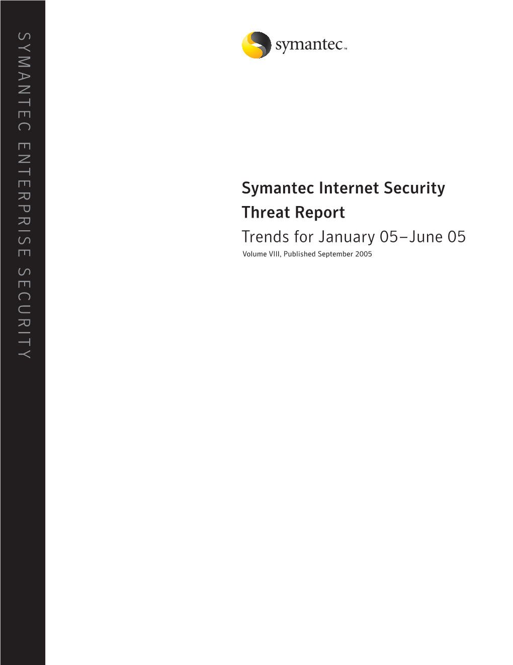 Symantec Internet Security Threat Report Trends for January 05–June