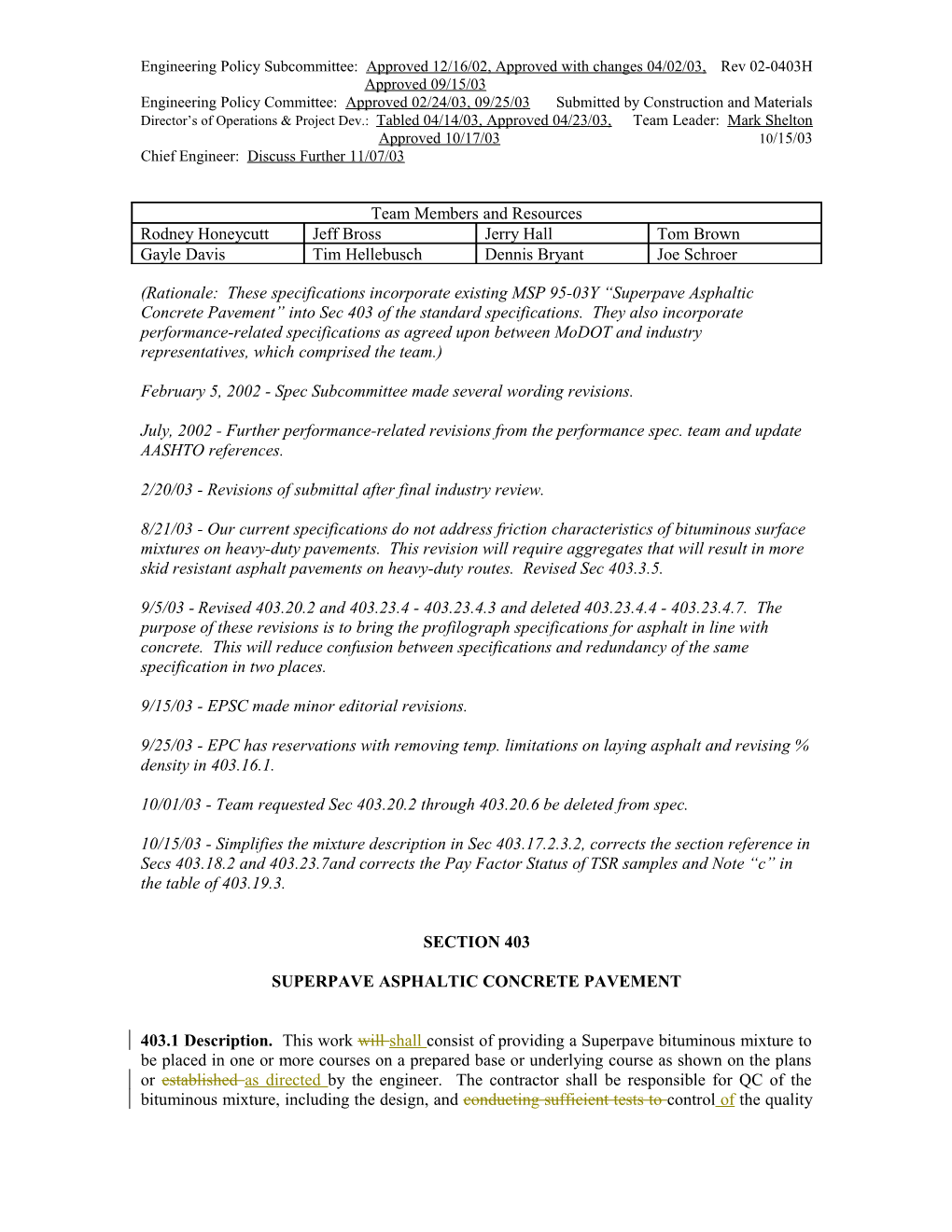 Engineering Policy Subcommittee: Approved 12/16/02, Approved with Changes 04/02/03, Rev 02-0403H