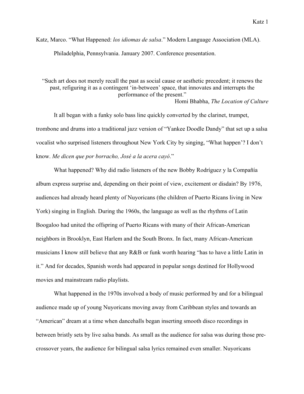 Katz 1 Katz, Marco. “What Happened: Los Idiomas De Salsa.” Modern Language Association (MLA). Philadelphia, Pennsylvania. Ja