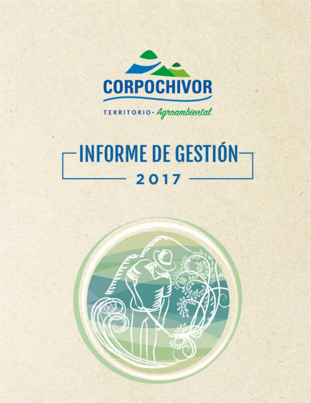 Informe De Gestión 2017 - CORPOCHIVOR 1