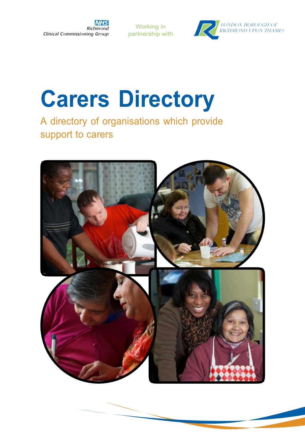 Carers Directory a Directory of Organisations Which Provide Support to Carers