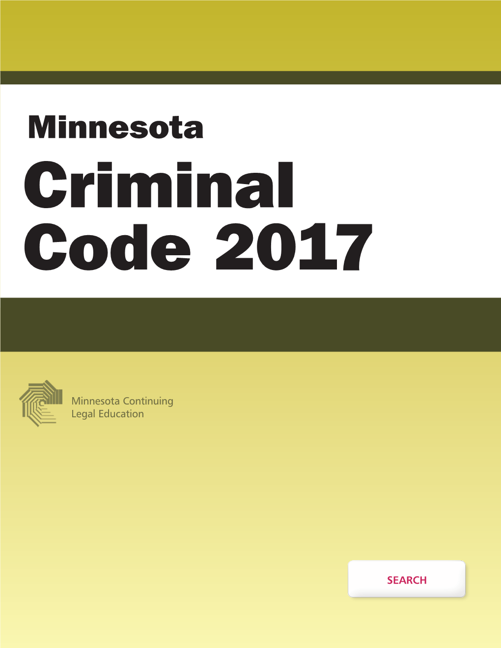 2017 Criminal Justice Institute Minnesota Criminal Code Book