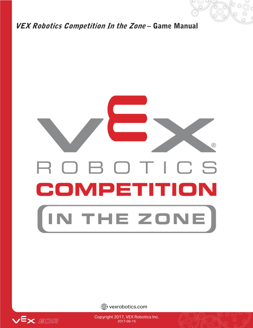 VEX Robotics Competition in the Zone – Game Manual