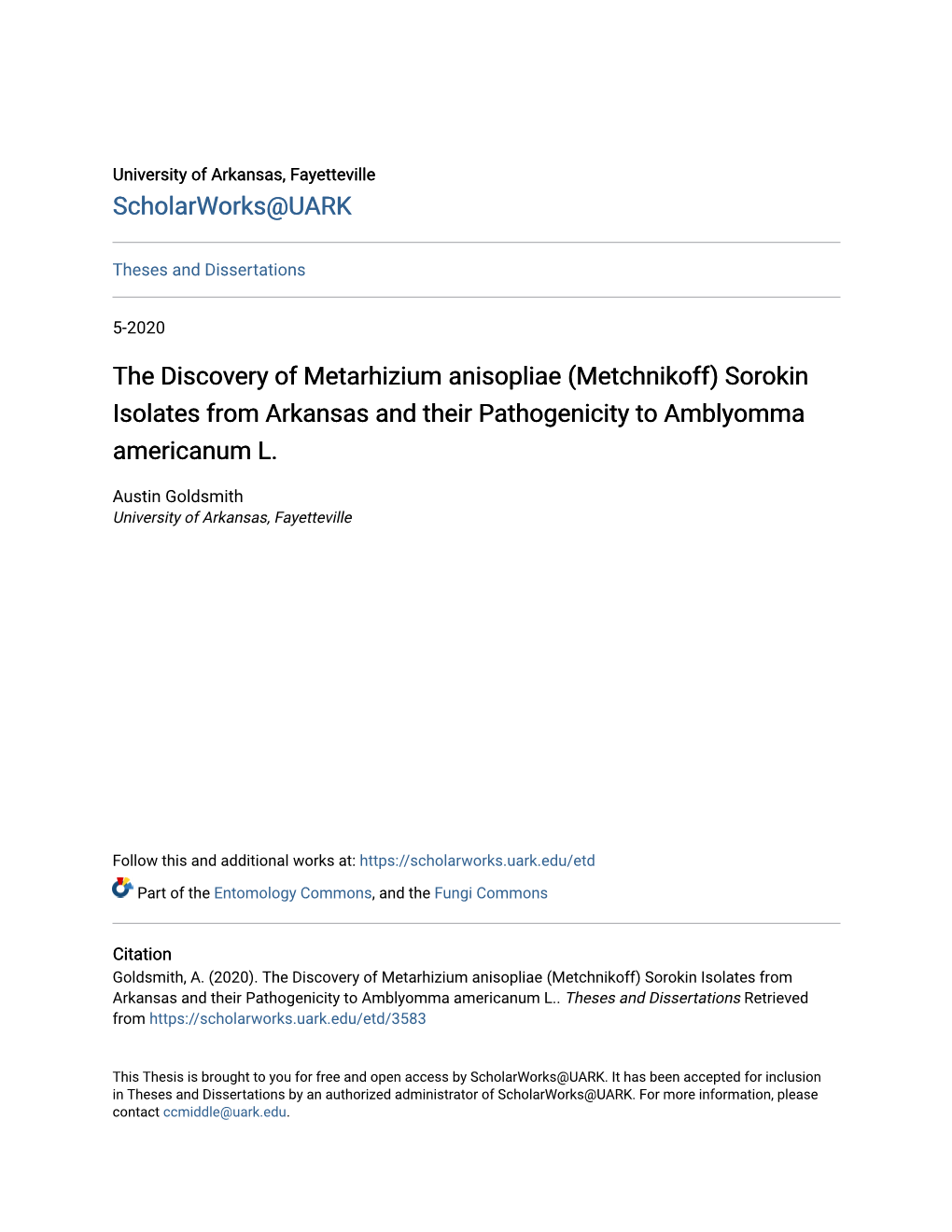 The Discovery of Metarhizium Anisopliae (Metchnikoff) Sorokin Isolates from Arkansas and Their Pathogenicity to Amblyomma Americanum L
