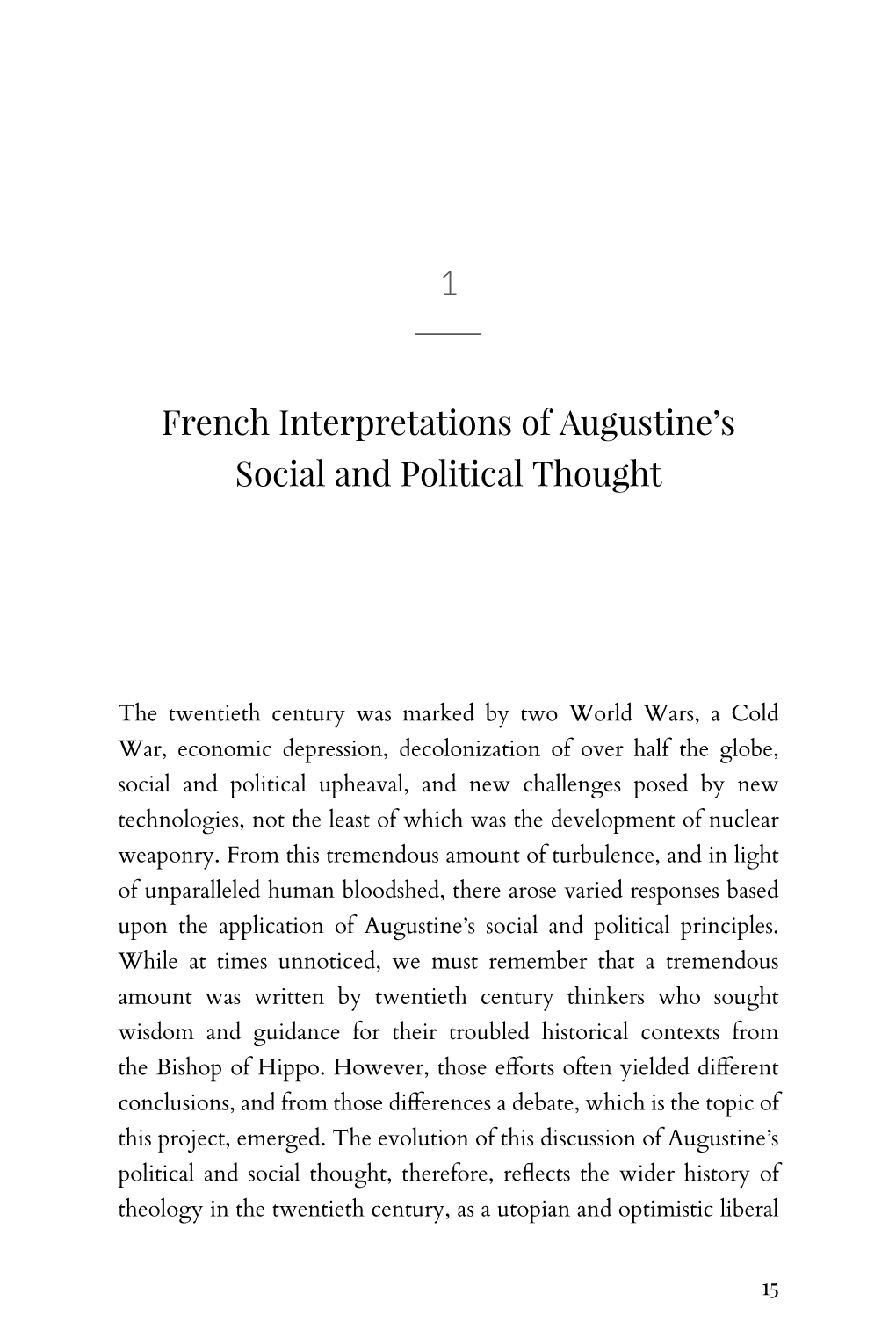 POLITICAL AUGUSTINIANISM Theological Approach Quickly Yielded to a Dialectical and Realist School