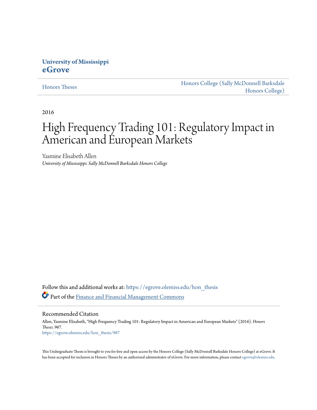 High Frequency Trading 101: Regulatory Impact in American and European Markets Yasmine Elisabeth Allen University of Mississippi